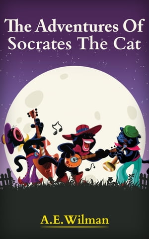 ŷKoboŻҽҥȥ㤨The Adventures of Socrates the CatŻҽҡ[ A.E. Wilman ]פβǤʤ143ߤˤʤޤ