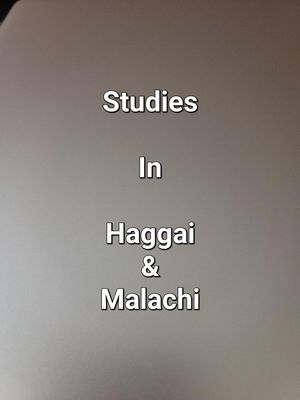 Studies In Haggai & Malachi