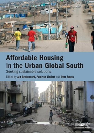 Affordable Housing in the Urban Global South Seeking Sustainable Solutions