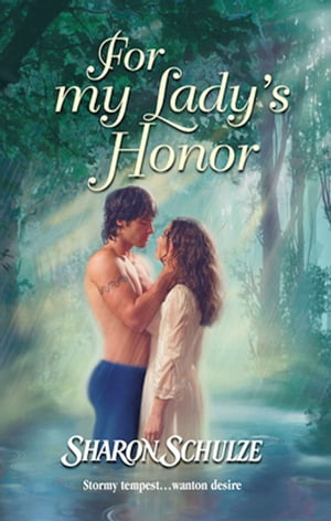 For My Lady's Honor【電子書籍】[ Sharon Schulze ]