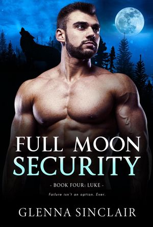 Luke Full Moon Security, #4【電子書籍】[ G