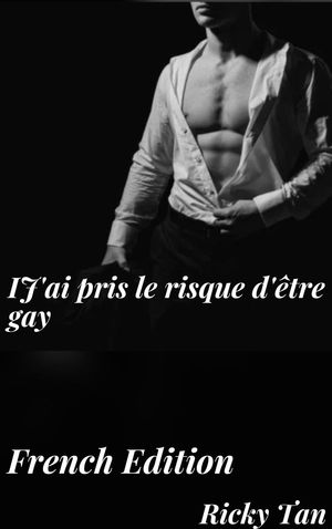 J'ai pris le risque d'être gay (French Edition)