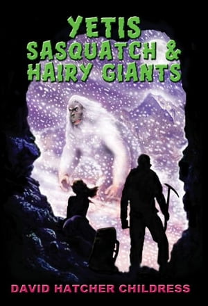 Yeti, Sasquatch & Hairy Giants