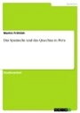 Das Spanische und das Quechua ...