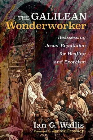 The Galilean Wonderworker