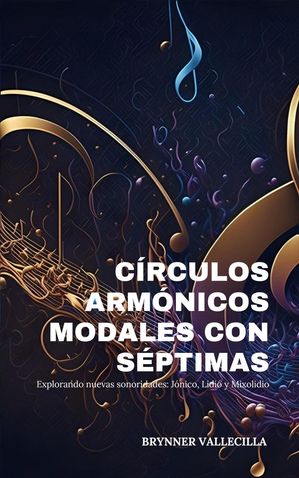 Círculos armónicos modales con séptimas: Explorando nuevas sonoridades: