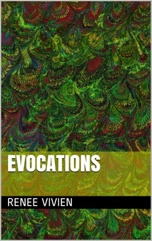 EVOCATIONS【電子書籍】[ RENEE VIVIEN ]