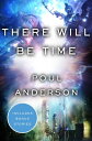 There Will Be Time【電子書籍】 Poul Anderson