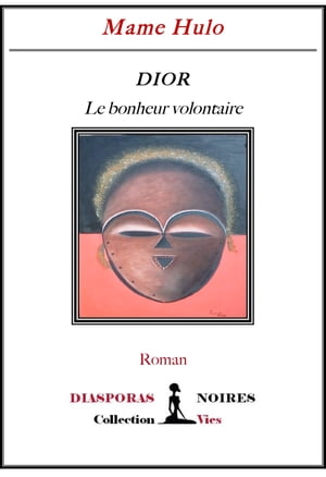 Dior, le bonheur volontaire Roman initiatique【