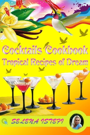 Cocktails Cookbook, Tropical Recipes of Dream