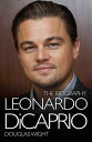 Leonardo DiCaprio - The Biography【電子書籍】 Douglas Wight