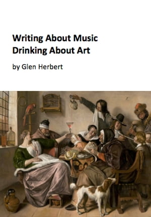 Writing about music, drinking about art