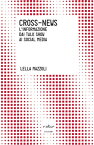 Cross-News. L'informazione dai talk show ai social media【電子書籍】[ Lella Mazzoli ]