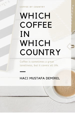 WHICH COFFEE IN WHICH COUNTRY