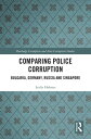 Comparing Police Corruption Bulgaria, Germany, Russia and Singapore