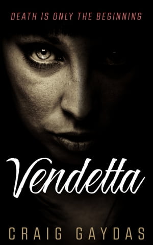 VendettaŻҽҡ[ Craig Gaydas ]