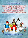 ŷKoboŻҽҥȥ㤨The Second Adventures of Uncle Wiggily The Bunny Rabbit Gentleman and his Muskrat Lady HousekeeperŻҽҡ[ Howard Roger Garis ]פβǤʤ240ߤˤʤޤ