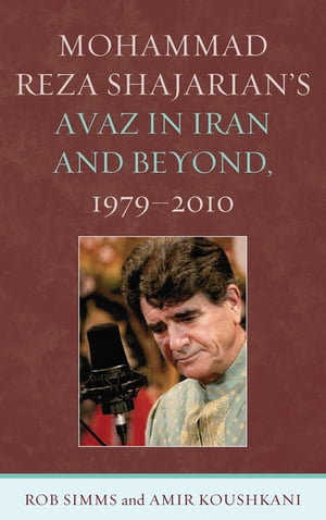 Mohammad Reza Shajarian's Avaz in Iran and Beyond, 1979–2010