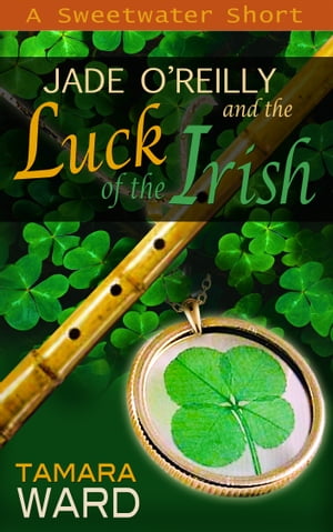 Jade O'Reilly and the Luck of the Irish A Sweetw