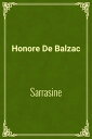 Sarrasine【電子書籍】 Honore De Balzac