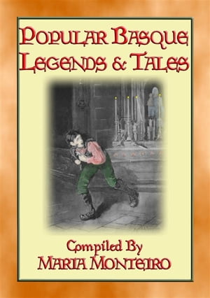 POPULAR BASQUE LEGENDS AND TALES - 13 Children's illustrated Basque tales