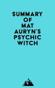 Summary of Mat Auryn 039 s Psychic Witch【電子書籍】 Everest Media