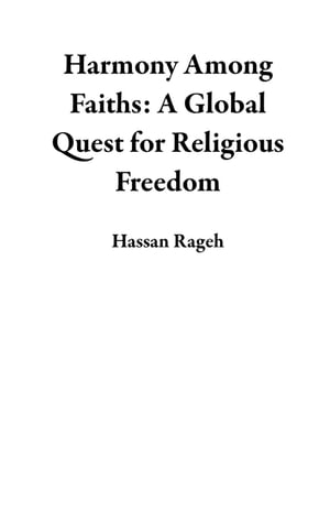 Harmony Among Faiths: A Global Quest for Religio