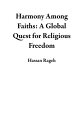 Harmony Among Faiths: A Global Quest for Religio