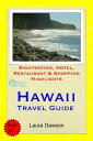 ŷKoboŻҽҥȥ㤨Hawaii, The Big Island Travel Guide - Sightseeing, Hotel, Restaurant & Shopping Highlights (IllustratedŻҽҡ[ Laura Dawson ]פβǤʤ477ߤˤʤޤ