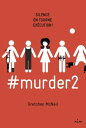 murder, Tome 02 murder2【電子書籍】 Gretchen McNeil