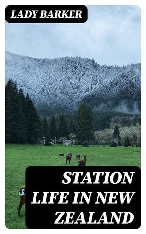 Station Life in New Zealand【電子書籍】[ L