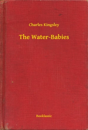 ŷKoboŻҽҥȥ㤨The Water-BabiesŻҽҡ[ Charles Kingsley ]פβǤʤ100ߤˤʤޤ