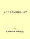 The Obama File【電子書籍】[ Frederick Meekins ]