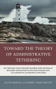 Toward the Theory of Administrative Tethering Re