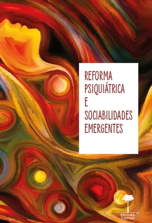 Reforma psiquiátrica e sociabilidades emergentes