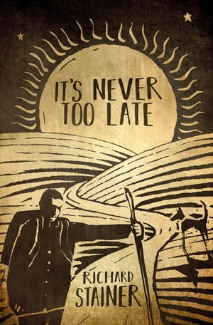 It's Never Too LateŻҽҡ[ Richard Stainer ]