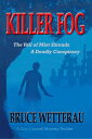 ŷKoboŻҽҥȥ㤨Killer Fog: The Veil of Mist Shrouds a Deadly ConspiracyŻҽҡ[ Bruce Wetterau ]פβǤʤ315ߤˤʤޤ