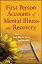 First Person Accounts of Mental Illness and Recovery