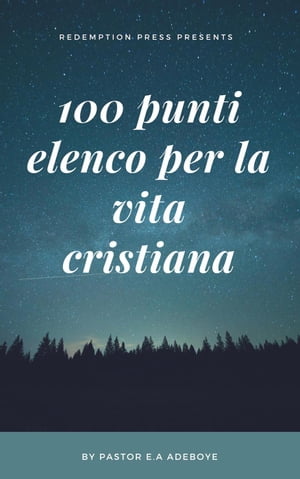 ŷKoboŻҽҥȥ㤨100 Punti Elenco Per La Vita CristianaŻҽҡ[ Pastor E. A Adeboye ]פβǤʤ500ߤˤʤޤ