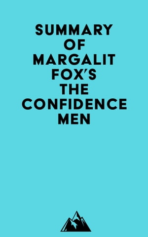 Summary of Margalit Fox's The Confidence MenŻҽҡ[ ? Everest Media ]