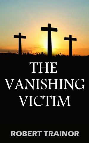 The Vanishing VictimŻҽҡ[ Robert Trainor ]