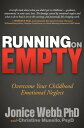 Running on Empty Overcome Your Childhood Emotional Neglect