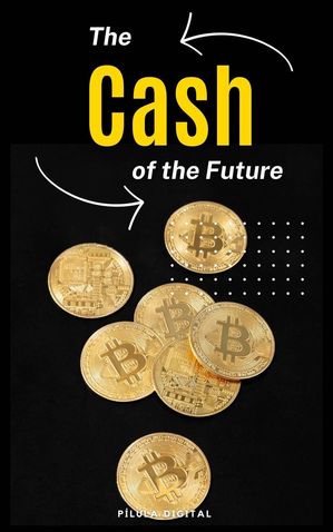 The Cash of The Future