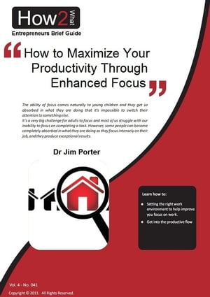 ŷKoboŻҽҥȥ㤨How to Maximize Your Productivity through Enhanced FocusŻҽҡ[ Dr Jim Porter ]פβǤʤ335ߤˤʤޤ