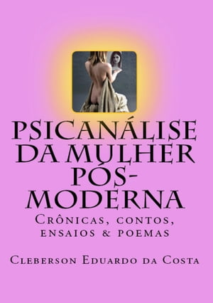 PSICANÁLISE DA MULHER PÓS-MODERNA