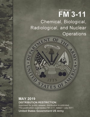 Field Manual FM 3-11 Chemical, Biological, Radiological, and Nuclear Operations May 2019