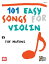 101 Easy Songs for Violin