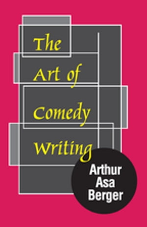 The Art of Comedy Writing