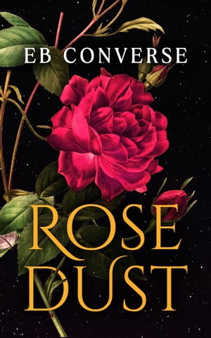 Rosedust【電子書籍】[ EB Converse ]