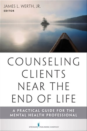 Counseling Clients Near the End of Life